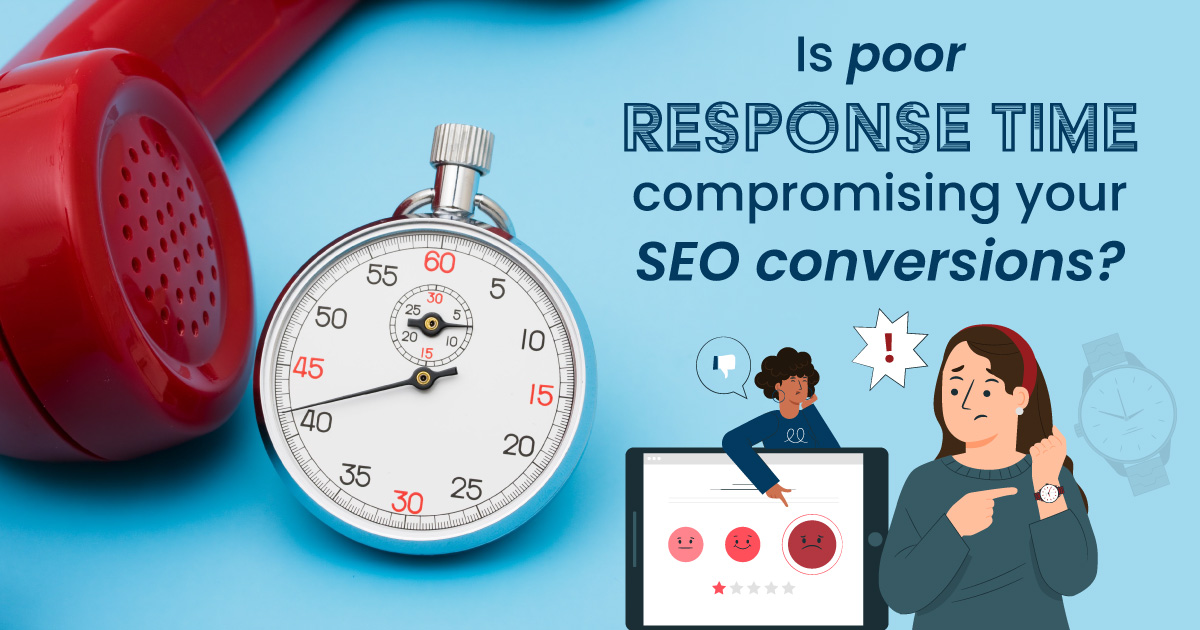 Poor response time compromising your SEO conversions?